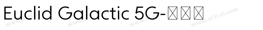 Euclid Galactic 5G字体转换